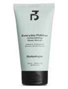 Everyday Polisher Body Scrub 50 Ml Bodyscrub Kropspleje Kropspeeling N...